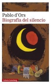 Biografía del silencio "Breve ensayo sobre meditación (Trilogía del Silencio - 2)"
