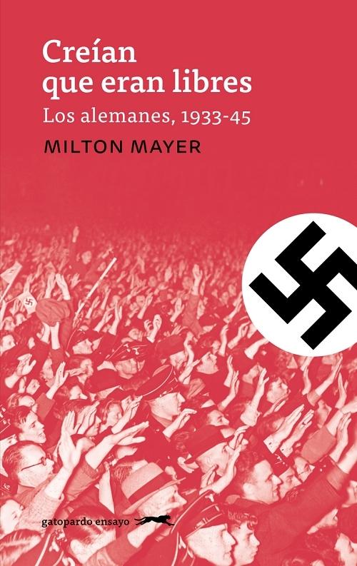 Creían que eran libres "Los alemanes, 1933-1945"