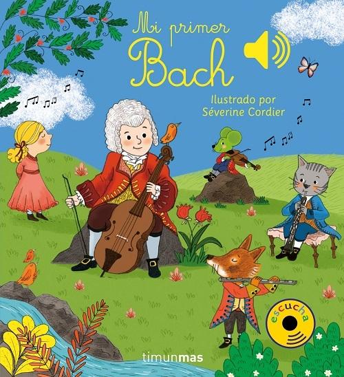 Mi primer Bach "(Un libro sonoro). Escucha 6 melodías"