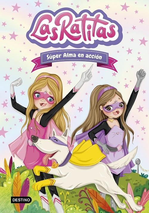 Tres, dos, uno ¡superpoderes! (Las Ratitas - 1) · Itarte: Las Ratitas:  Destino, Ediciones -978-84-08-22574-4 - Libros Polifemo