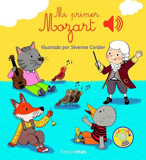 Mi primer Mozart "(¡Un libro sonoro!) Escucha 6 melodías"