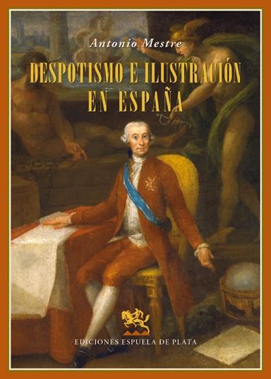Despotismo e Ilustración en España. 