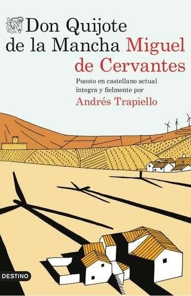 Don Quijote de la Mancha "(en castellano actual por Andrés Trapiello)"