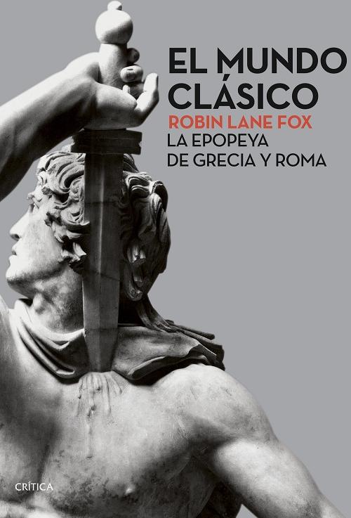 El mundo clásico "La epopeya de Grecia y Roma". 