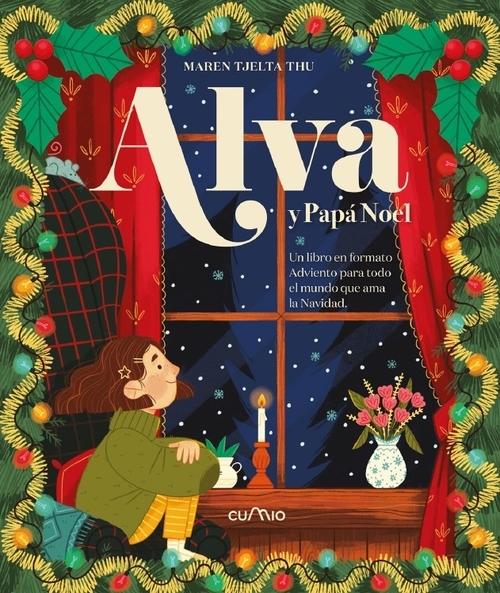 Alva y Papá Noel "Un libro en formato Adviento para todo el mundo que ama la Navidad". 