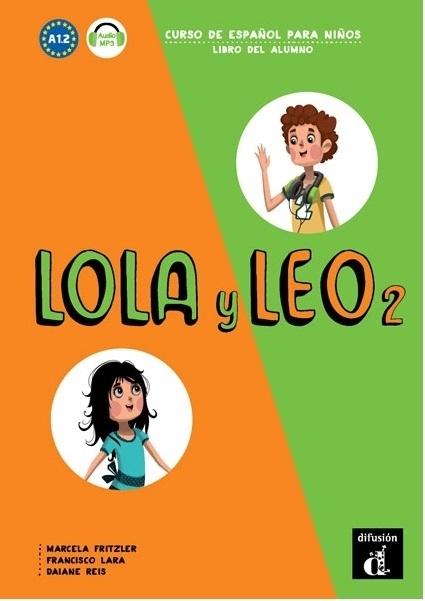 Lola y Leo - 2: Libro del alumno "(Audio MP3) Curso de español para niños"