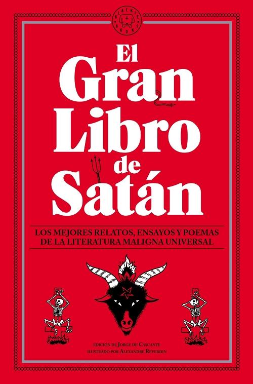 El Gran Libro de Satán "Los mejores relatos, ensayos y poemas de la literatura maligna universal". 