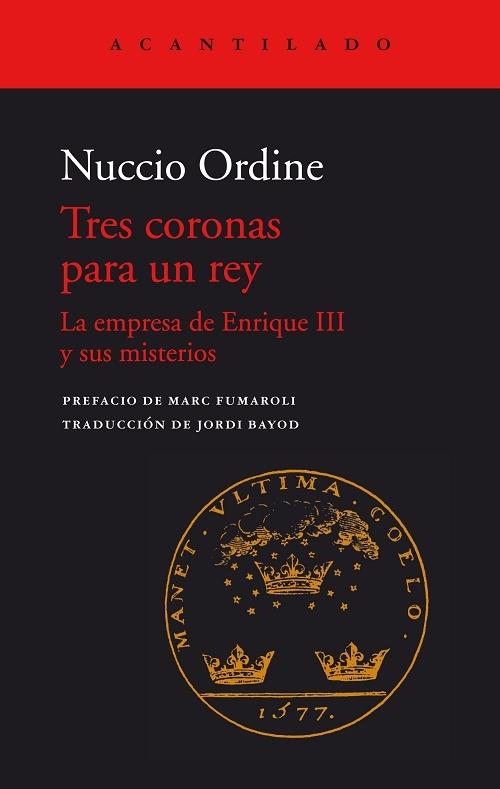 Tres coronas para un rey "La empresa de Enrique III y sus misterios". 