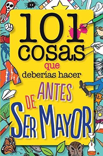 101 cosas que deberías hacer antes de ser mayor