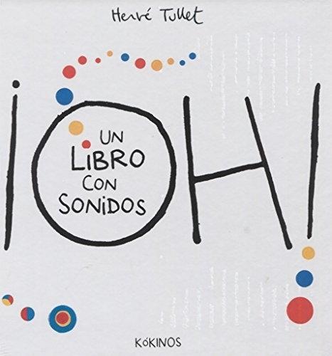 ¡Oh! Un libro con sonidos. 