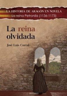 La reina olvidada "La reina Petronila (1136-1173)". 