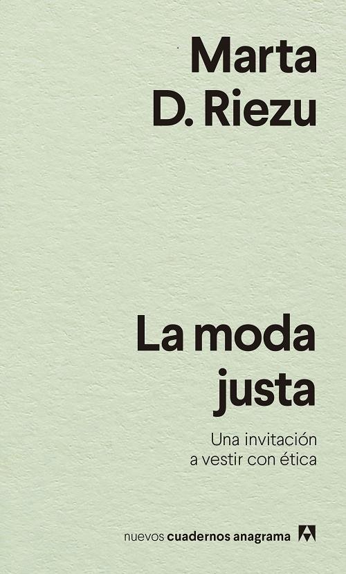 La moda justa "Una invitación a vestir con ética". 