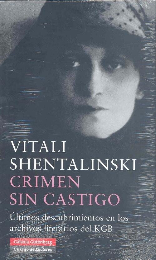 Crimen sin castigo "Ultimos descubrimientos en los archivos literarios del KGB". 