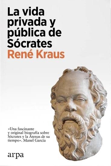 La vida privada y pública de Sócrates.