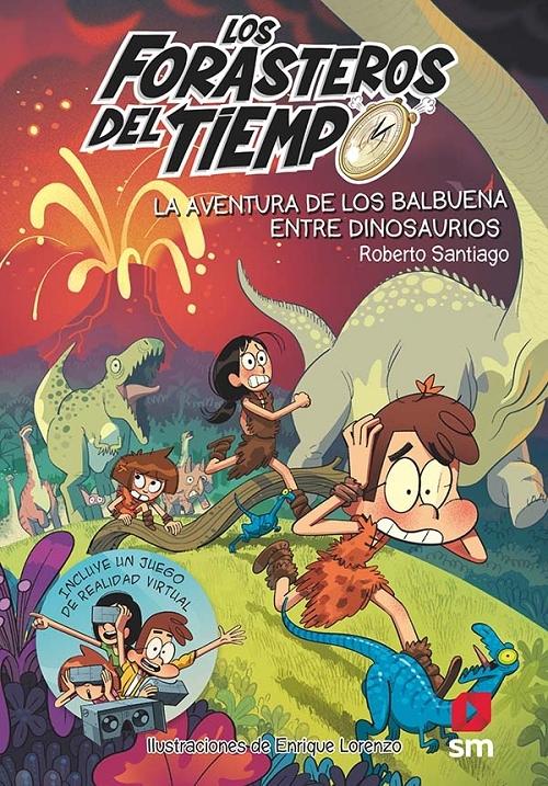 La aventura de los Balbuena entre dinosaurios "(Los Forasteros del Tiempo - 6)". 