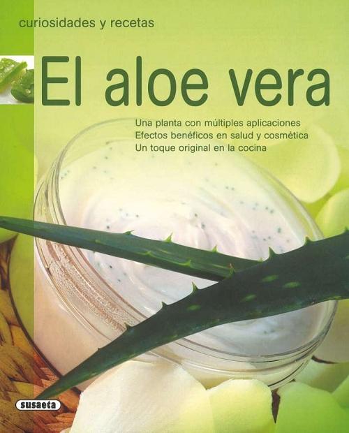 El aloe vera "Curiosidades y recetas"