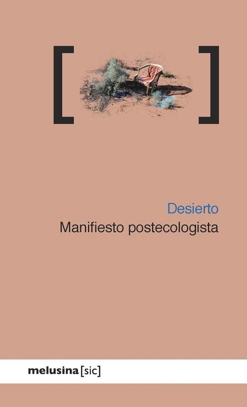 Desierto. Manifiesto postecologista