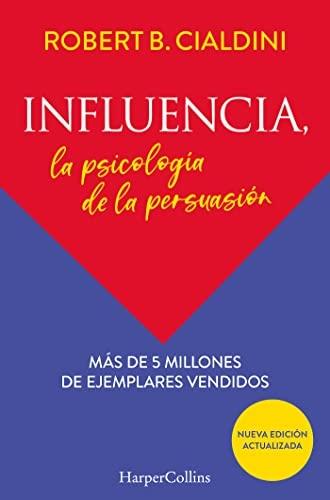 Influencia, la psicología de la persuasión.