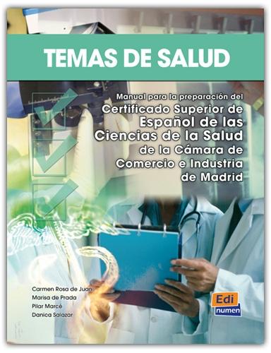 Temas de salud. Libro del alumno "Manual para la preparación del Certificado Superior de Español de las Ciencias de la Salud". 
