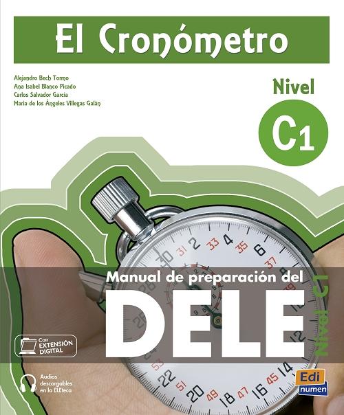 El Cronómetro C1. Manual de preparación del DELE "(Con extensión digital)". 