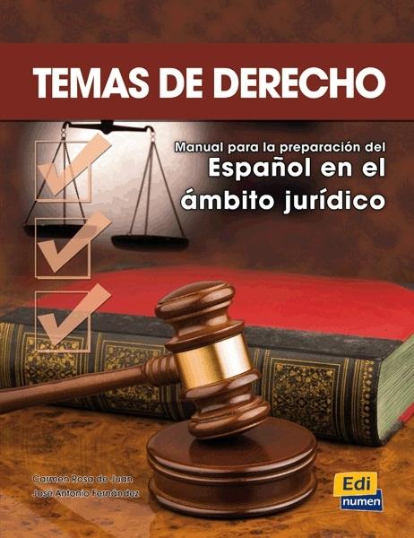 Temas de derecho. Libro del alumno "Manual para la preparación del Español en el ámbito jurídico". 