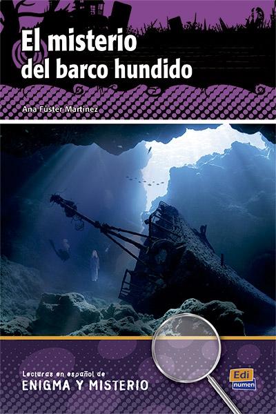 El misterio del barco hundido "(Lecturas en español de enigma y misterio)". 