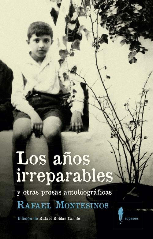 Los años irreparables y otras prosas autobiográficas. 