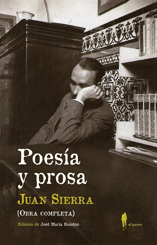 Poesía y prosa (Obra completa) "(Juan Sierra)"