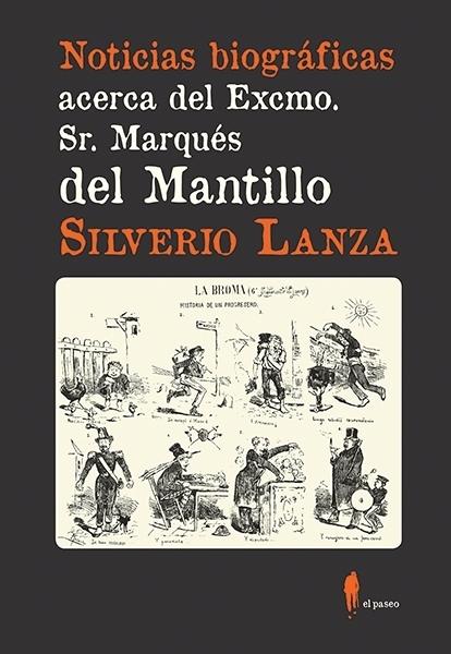 Noticias biográficas acerca del Excmo. Sr. Marqués del Mantillo