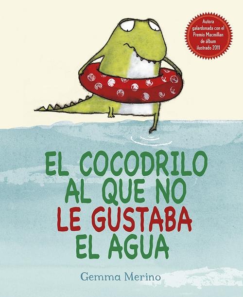 El cocodrilo al que no le gustaba el agua. 