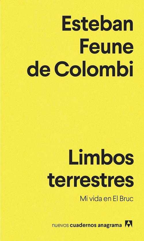 Limbos terrestres "Mi vida en El Bruc"