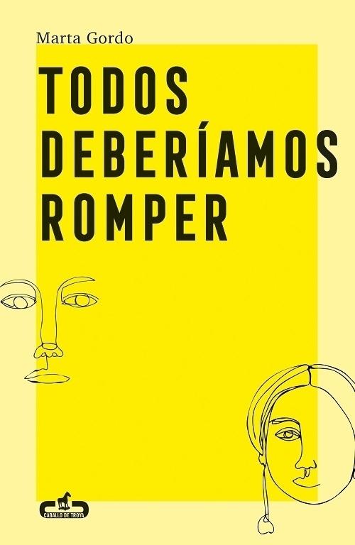 Todos deberíamos romper. 