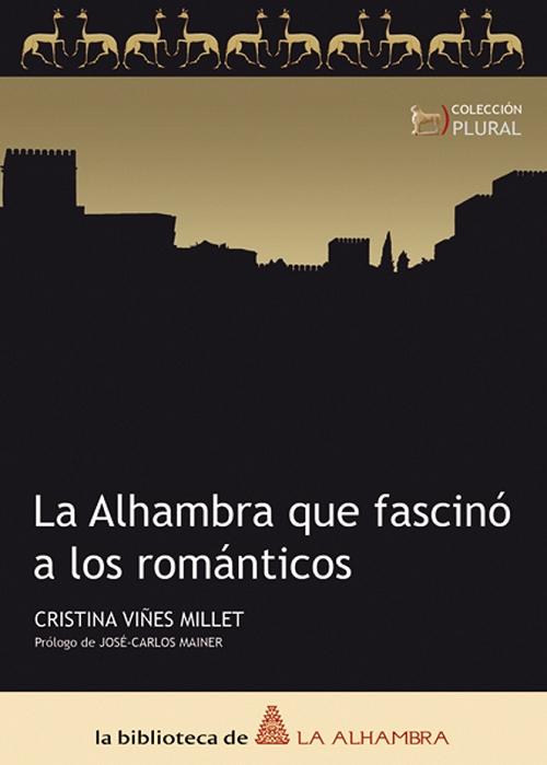 La Alhambra que fascinó a los románticos