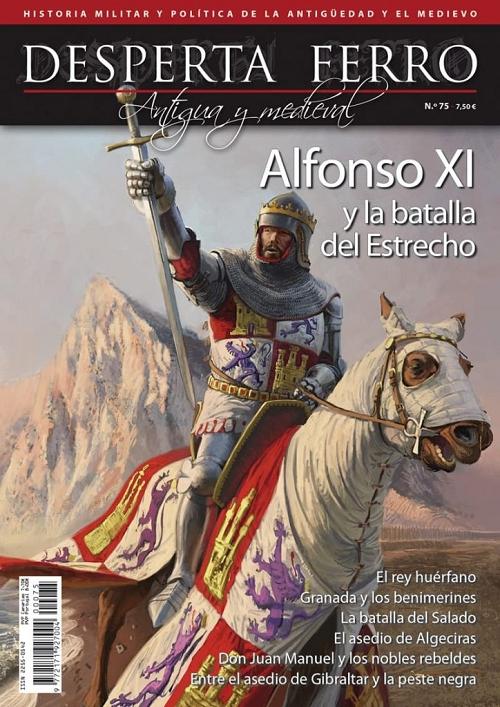 Desperta Ferro. Antigua y Medieval nº 75: Alfonso XI y la batalla del Estrecho. 