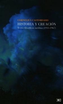 Historia y creación "Textos filósoficos inéditos (1945-1967)". 