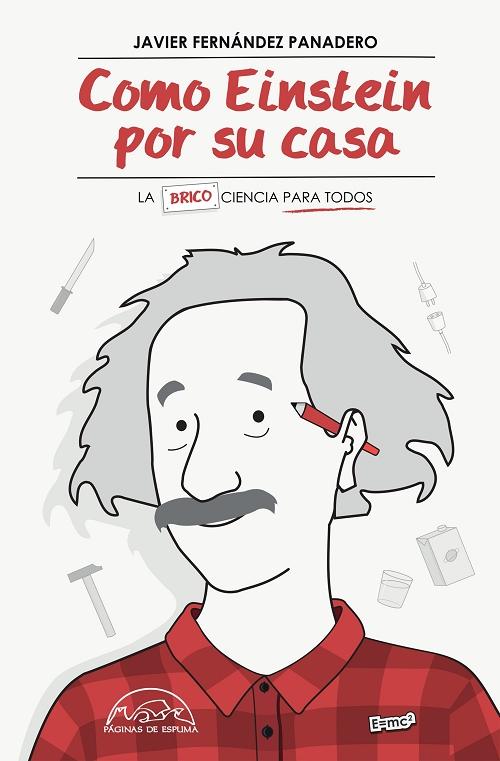 Como Einstein por su casa "La bricociencia para todos"