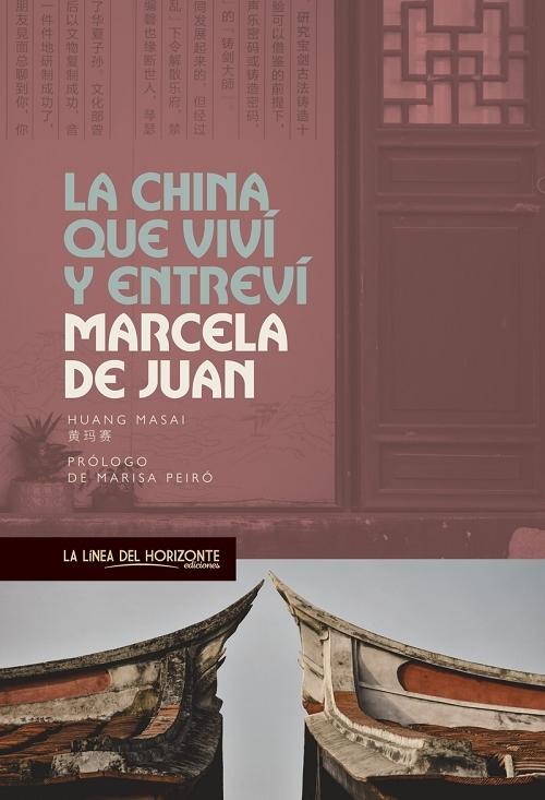 La China que viví y entrevi. 