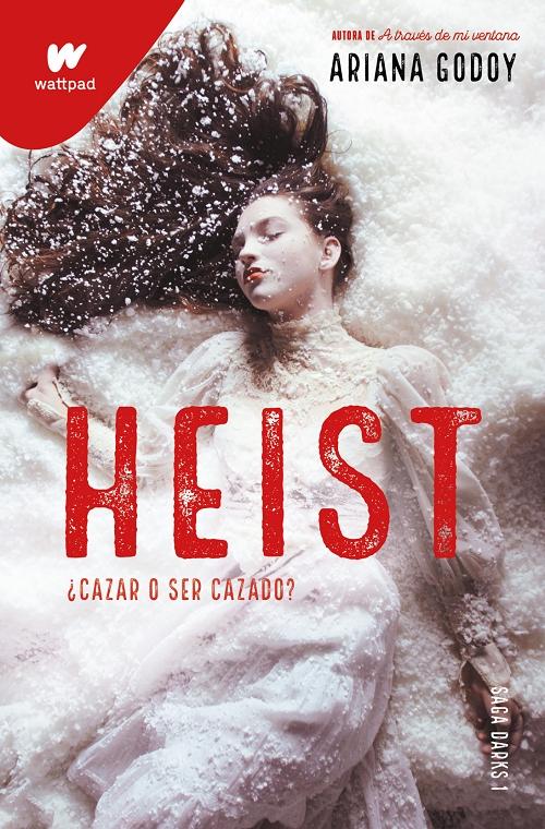 Heist "¿Cazar o ser cazado? (Saga Darks - 1)"