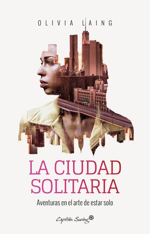 La ciudad solitaria "Aventuras en el arte de estar solo"