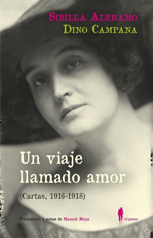 Un viaje llamado amor "(Cartas 1916-1918)"