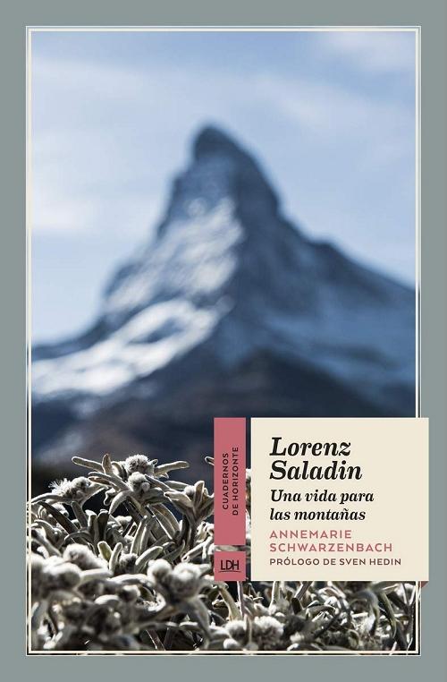 Lorenz Saladin "Una vida para las montañas"