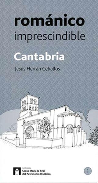 Cantabria "Románico imprescindible"