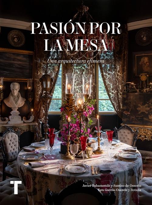Pasión por la mesa "Una arquitectura efímera"