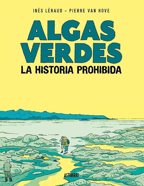 Algas verdes "La historia prohibida". 