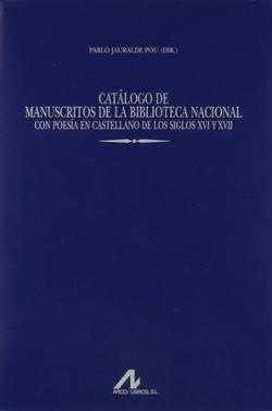 Catálogo de manuscritos de la Biblioteca Nacional con poesía en castellano de los siglos XVI y XVII - 7
