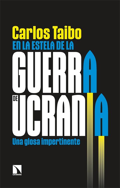 En la estela de la guerra de Ucrania "Una glosa impertinente". 