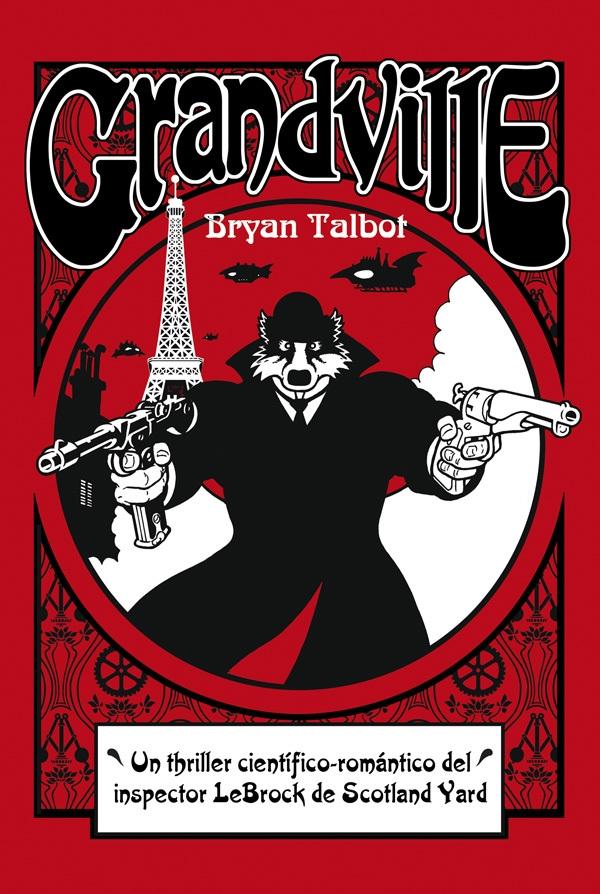 Grandville "Un thriller científico-romántico del inspector LeBrock de Scotland Yard". 