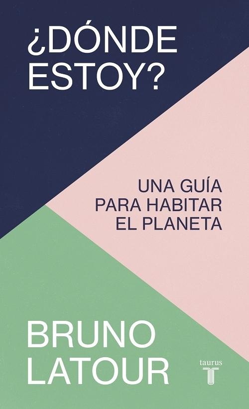 ¿Dónde estoy? "Una guía para habitar el planeta". 