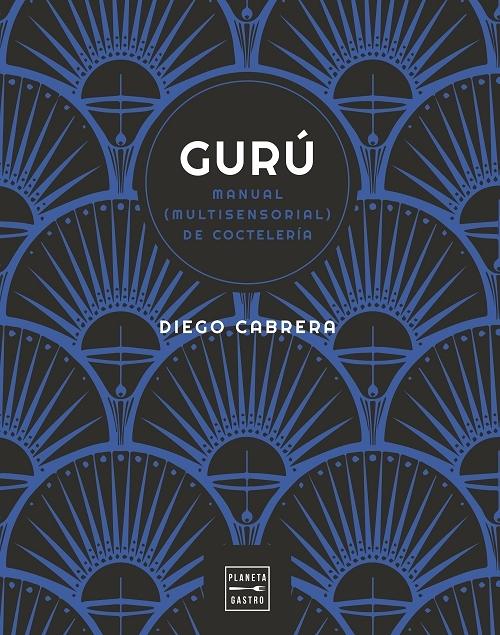 Gurú "Manual (multisensorial) de coctelería"