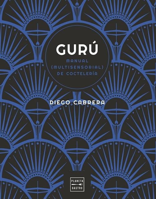 Gurú "Manual (multisensorial) de coctelería". 